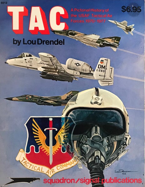 TAC: A Pictorial History of The USAF Tactical Air Forces 1970 - 1977 Carousel 1