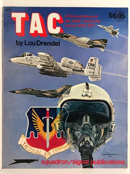 TAC: A Pictorial History of The USAF Tactical Air Forces 1970 - 1977 Carousel 2