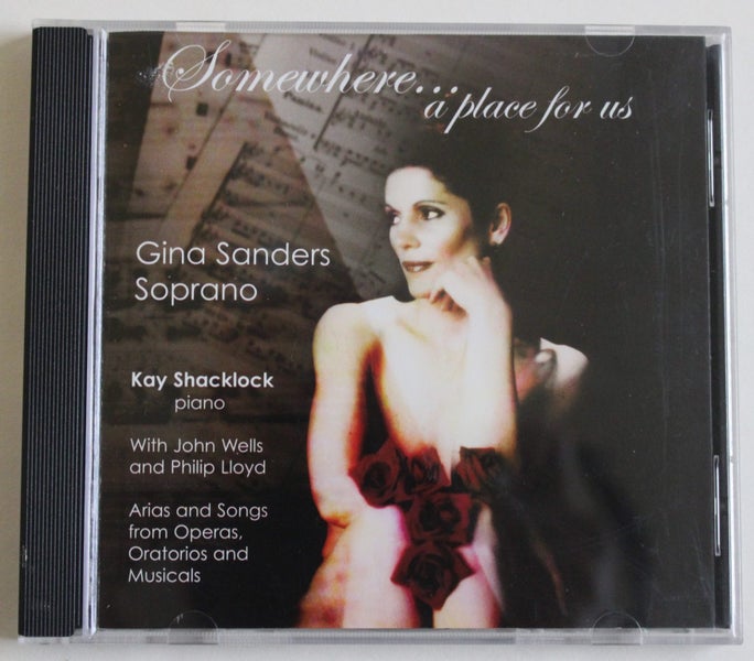 Gina Sanders (Soprano) "Somewhere.. A Place for us" CD 2002 Carousel 1