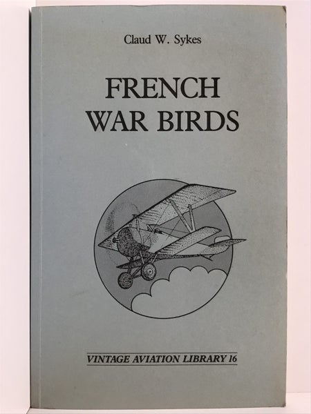 FRENCH WAR BIRDS by Claud W. Sykes 1987 Carousel 2