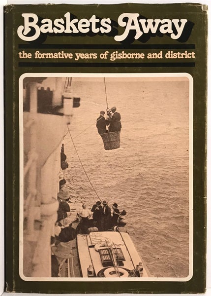 BASKETS AWAY: The formative years of Gisborne and District by Iain Gillies 1976 Carousel 2