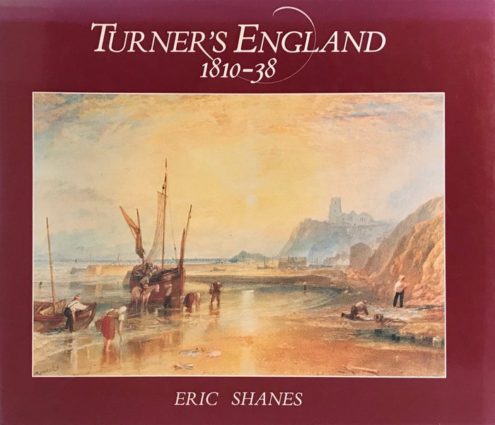 TURNERS ENGLAND 1810-38 by Eric Shanes Carousel 1