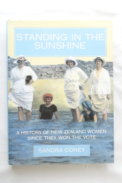 Standing in the Sunshine a History of NZ Women since they won the vote (SKU BK15 Carousel 1