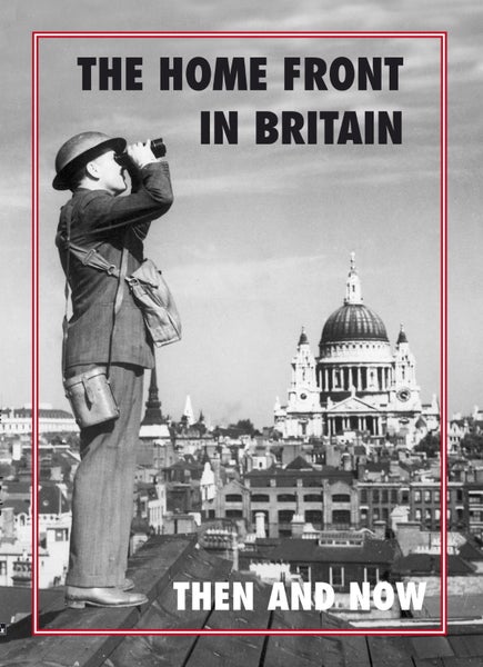 The Home Front in Britain Then and Now by Winston and Gail Ramsey - Hardcover