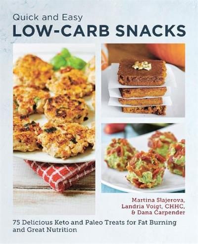 Quick and Easy Low Carb Snacks (ISBN 9780760390443) By Martina Slajerova Carousel 1