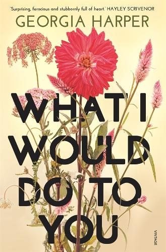 What I Would Do to You (ISBN 9781761342127) By Georgia Harper Carousel 1