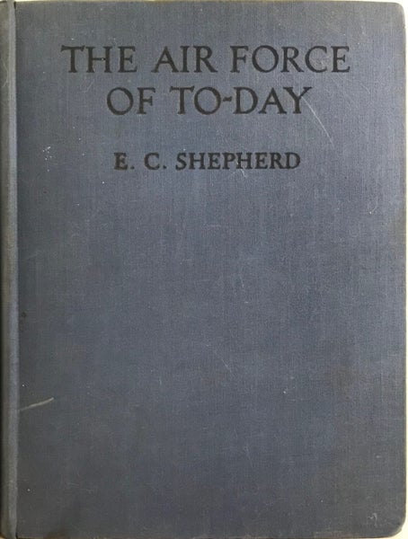 THE AIR FORCE OF TO-DAY by E.C. Shepherd 1939 Carousel 1