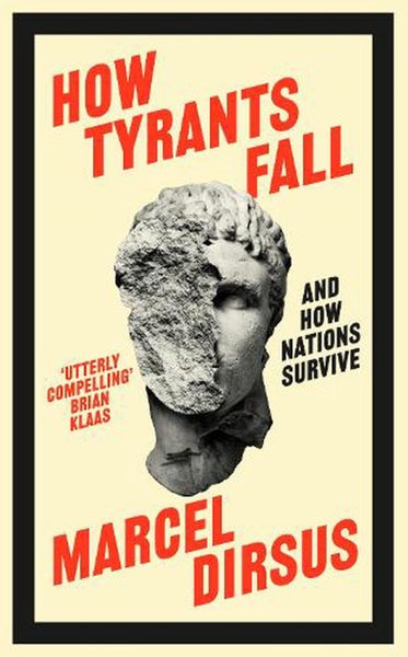 How Tyrants Fall by Marcel Dirsus - Paperback Carousel 1
