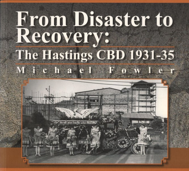 From Disaster to Recovery: The Hastings CBD 1931 - 1935 Carousel 1