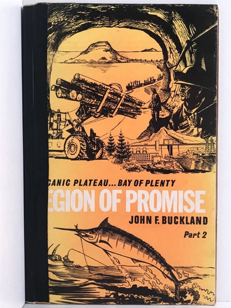 VOLCANIC PLATEAU-BAY OF PLENTY: Region of Promise Part II by John F. Buckland Carousel 2