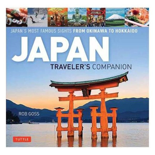Japan Traveler's Companion: Japan's Most Famous Sights from Hokkaido to Okina... Carousel 1