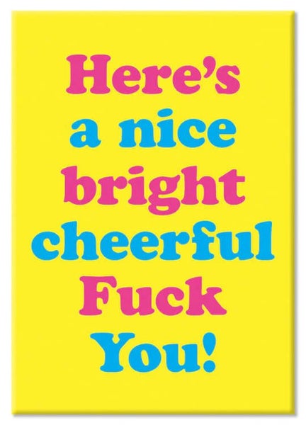 Nice Bright Cheerful Fuck You Fridge Magnet Carousel 1