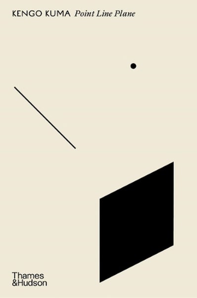 Point Line Plane by Kengo Kuma - Hardcover Carousel 1