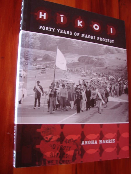 Hikoi: Forty Years of Maori Protest By Aroha Harris Carousel 1