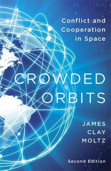 Crowded Orbits by James Clay Moltz - Paperback Carousel 1