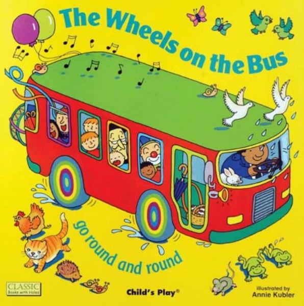The Wheels on the Bus go Round and Round (Classic Books with Holes) Carousel 1