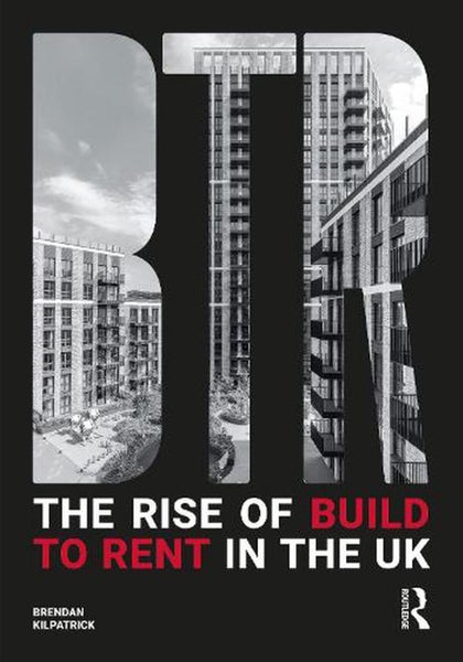 The Rise of Build to Rent in the UK by Brendan Kilpatrick - Paperback Carousel 1