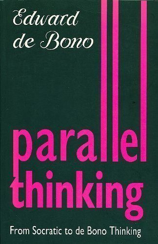 Parallel Thinking From ­Socratic Thinking to de ­Bono Thinking By Edward de Bono Carousel 1