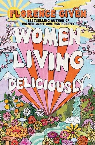 Women Living Deliciously by Florence Given - Hardcover Carousel 1