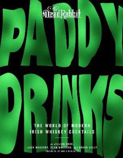 Paddy Drinks: The World of Modern Irish Whiskey Cocktails Carousel 1