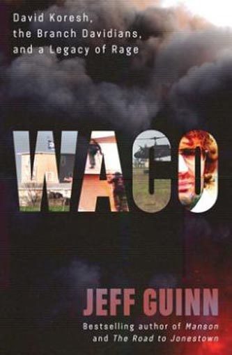 Waco: David Koresh, the Branch Davidians, and A Le Carousel 1