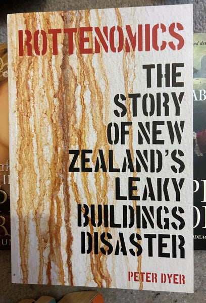 Rottenomics the story of New Zealand’s leaky building disaster Carousel 1
