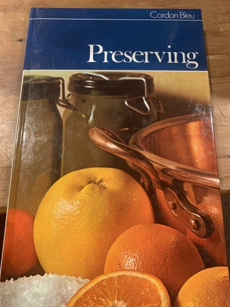 1st Edition-Cordon Bleu: Preserving Jams pickles home freezing =0 Views Carousel 1