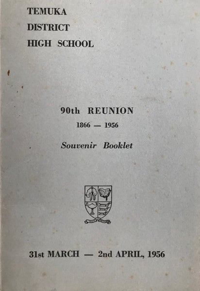 TEMUKA DISTRICT HIGH SCHOOL: 90th Reunion Souvenir by G. Chapman-Cohen 1956 Carousel 1