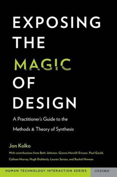Exposing the Magic of Design by Jon Kolko - Paperback Carousel 1