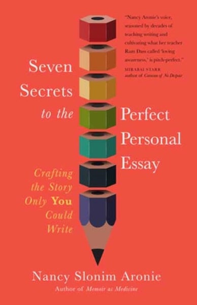 Seven Secrets to the Perfect Personal Essay by Nancy Slonim Aronie - Paperback Carousel 1