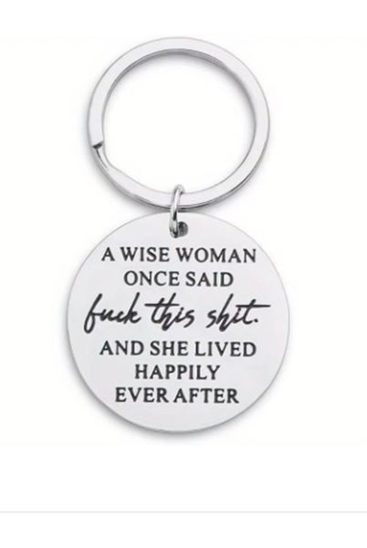 A Wise Woman Once Said.... - Keyring Carousel 1