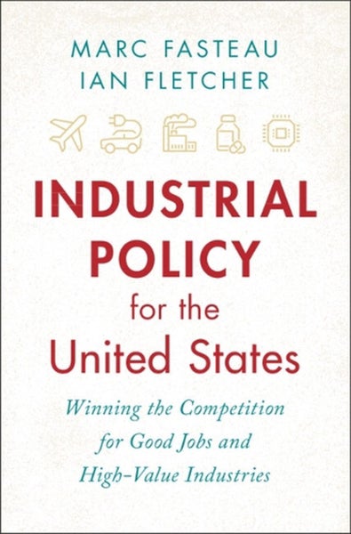 Industrial Policy for the United States by Marc Fasteau - Hardcover Carousel 1