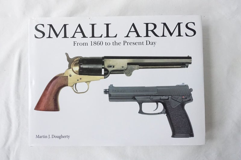 Small Arms From The Civil War to Present Day HC Book M Dougherty 224pg (SKU BK19 Carousel 1