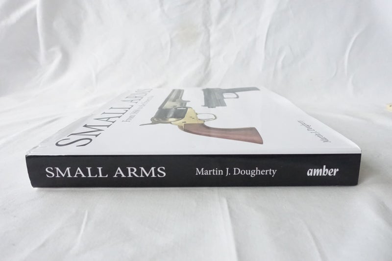 Small Arms From The Civil War to Present Day HC Book M Dougherty 224pg (SKU BK19 Carousel 2
