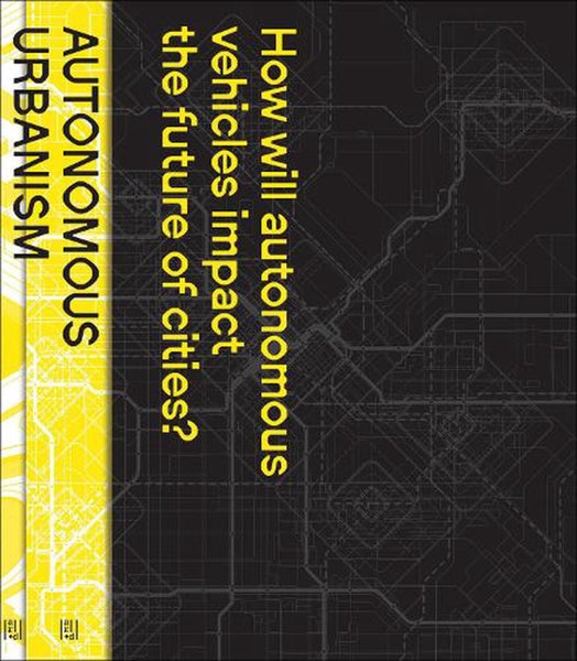 Autonomous Urbanism by Evan Shieh - Paperback Carousel 1