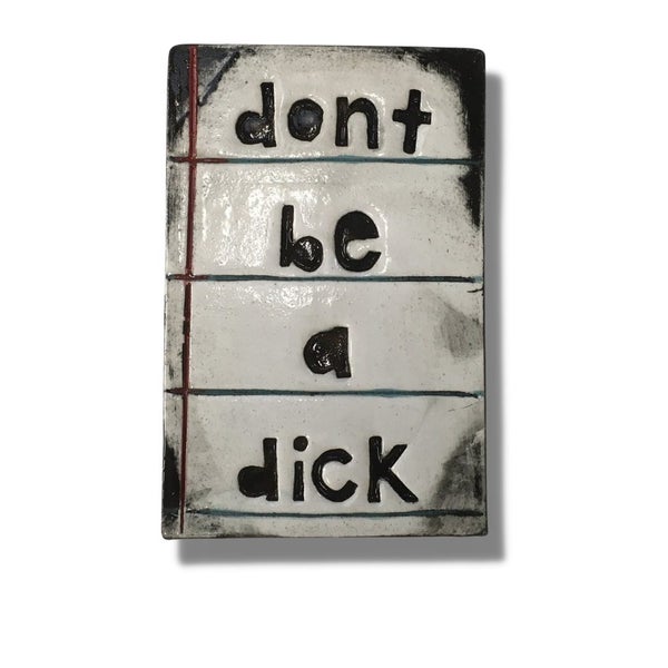 Don't Be A Dick Ceramic Tile Carousel 2