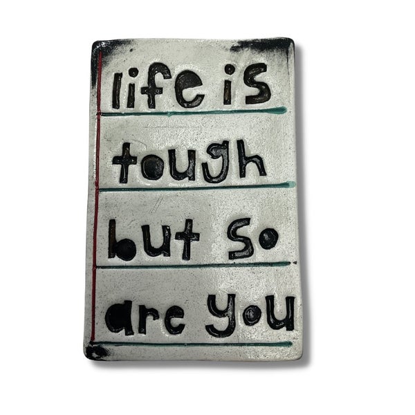 Life Is Tough But So Are You Ceramic Tile Carousel 2