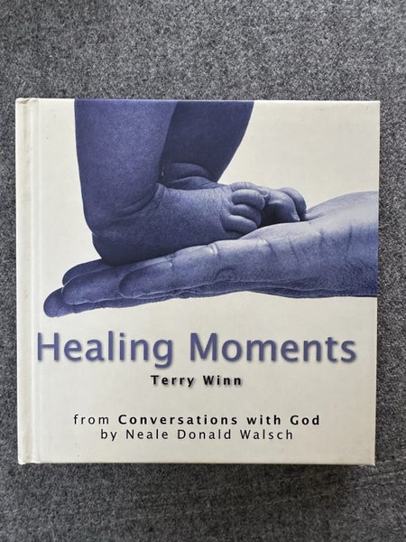 Book: Healing Moments by Terry Winn/Neale Donald Walsh Carousel 1