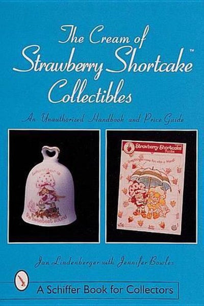 The Cream of Strawberry Shortcake Collectibles by Jan Lindenberger - Paperback Carousel 1