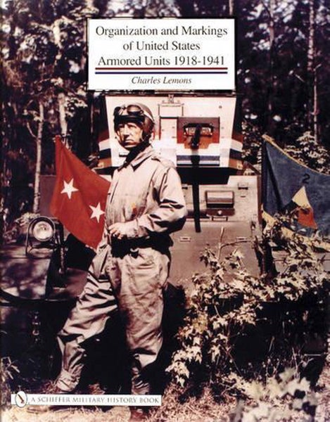 Organization and Markings of United States Army Armored Units 1918-1941 by Charl Carousel 1