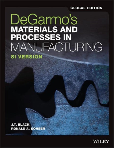 DeGarmo's Materials and Processes in Manufacturing, Global Edition by J.T. Black Carousel 1