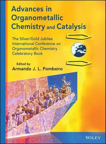 Advances in Organometallic Chemistry and Catalysis by Armando J.L. Pombeiro - Ha Carousel 1