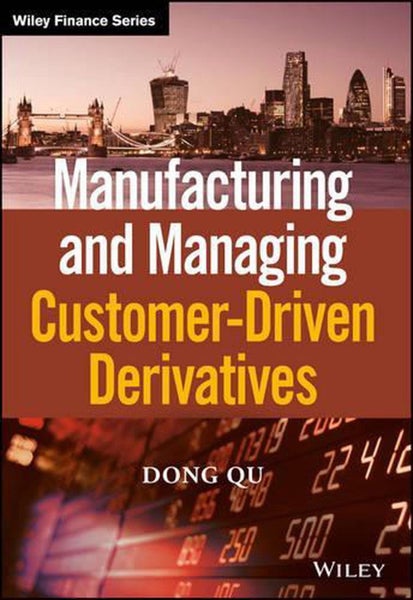 Manufacturing and Managing Customer-Driven Derivatives by Dong Qu - Hardcover Carousel 1