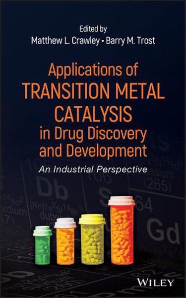 Applications of Transition Metal Catalysis in Drug Discovery and Development by Carousel 1