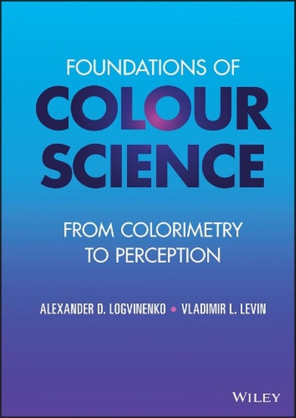 Foundations of Colour Science by Alexander D. Logvinenko - Hardcover Carousel 1