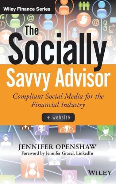 The Socially Savvy Advisor by Jennifer Openshaw - Hardcover Carousel 1