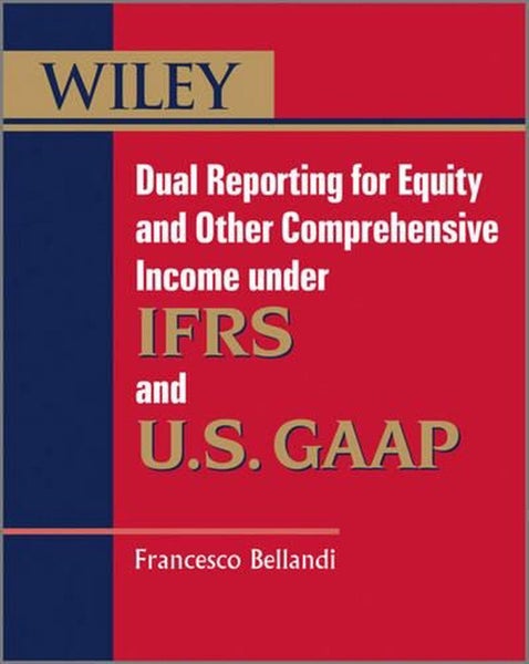 Dual Reporting for Equity and Other Comprehensive Income under IFRSs and U.S. GA Carousel 1