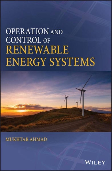 Operation and Control of Renewable Energy Systems by Mukhtar Ahmad - Hardcover Carousel 1