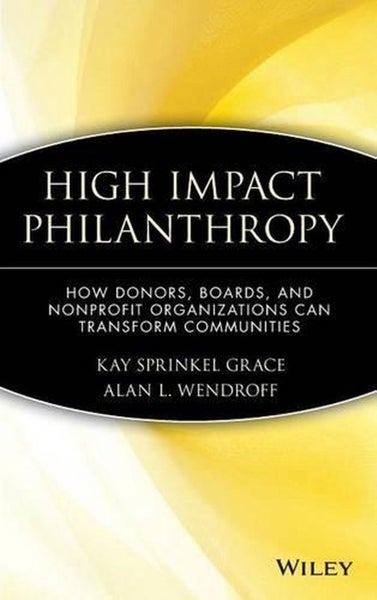 High Impact Philanthropy by Kay Sprinkel Grace - Hardcover Carousel 1