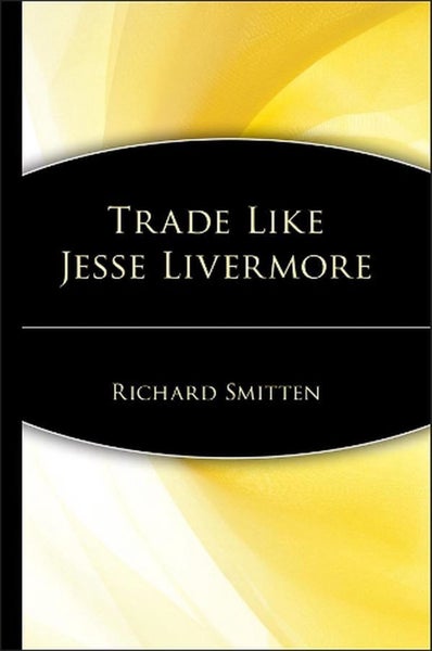 Trade Like Jesse Livermore by Richard Smitten - Hardcover Carousel 1